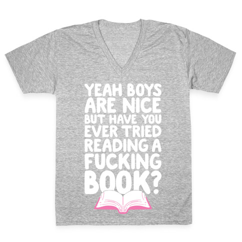 Yeah Boys Are Nice But Have You Tried Books V-Neck Tee Shirt