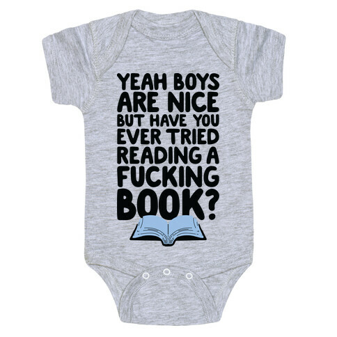 Yeah Boys Are Nice But Have You Tried Books Baby One-Piece