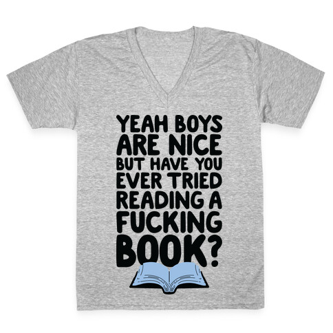 Yeah Boys Are Nice But Have You Tried Books V-Neck Tee Shirt