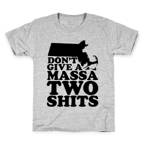 Don't Give a Massa Two Shits Kids T-Shirt