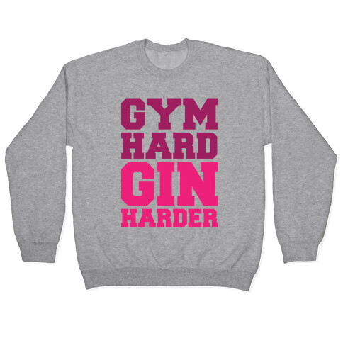 Gym Hard Gin Harder Pullover