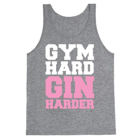 Gym Hard Gin Harder Tank Top