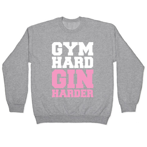 Gym Hard Gin Harder Pullover