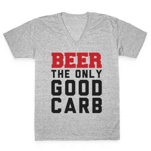 Beer: The Only Good Carb V-Neck Tee Shirt