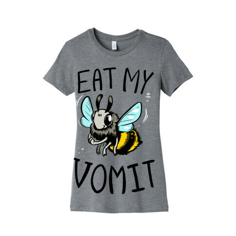 Eat My Vomit Womens T-Shirt