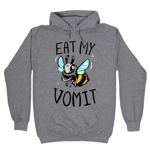 Eat My Vomit Hooded Sweatshirt