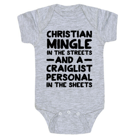 Christian Mingle is the Streets and a Craglist Personal in the Sheets Baby One-Piece