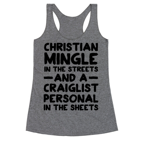 Christian Mingle is the Streets and a Craglist Personal in the Sheets Racerback Tank Top