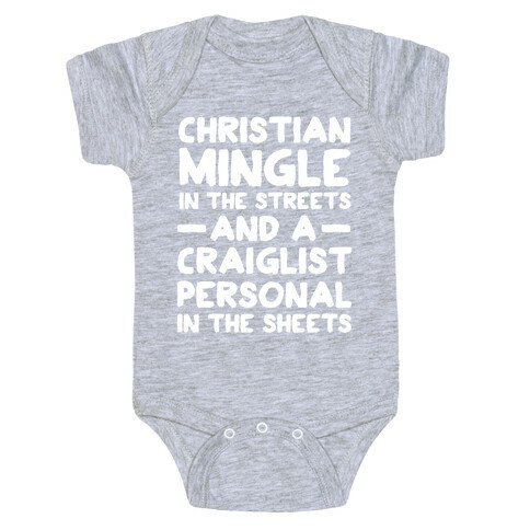 Christian Mingle is the Streets and a Craglist Personal in the Sheets Baby One-Piece