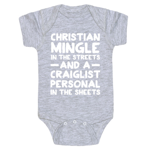 Christian Mingle is the Streets and a Craglist Personal in the Sheets Baby One-Piece