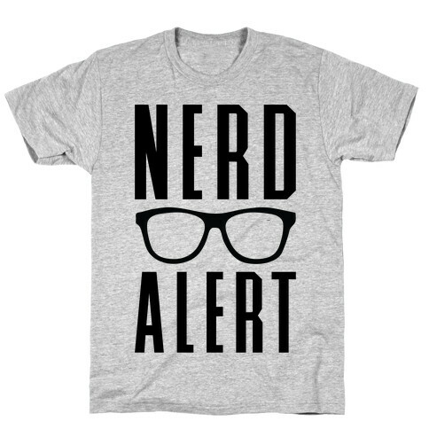 Nerd Alert T-Shirt