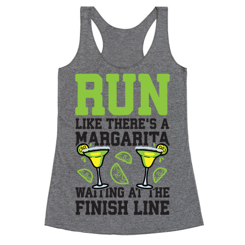 Run Like There's A Margarita At The Finish line Racerback Tank Top