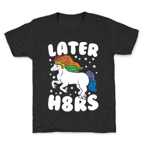 Later H8rs Kids T-Shirt
