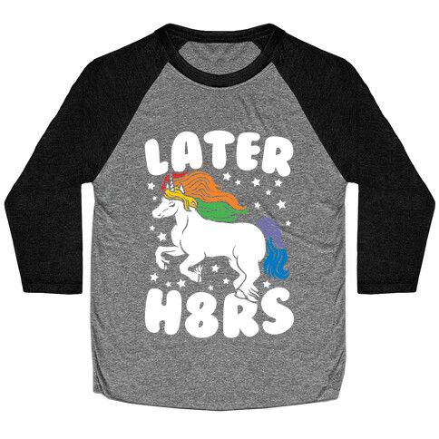 Later H8rs Baseball Tee