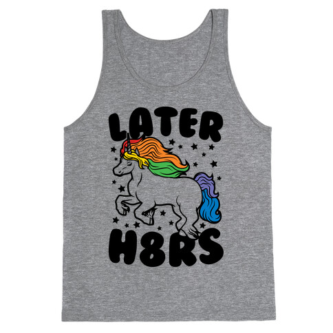 Later H8rs Tank Top