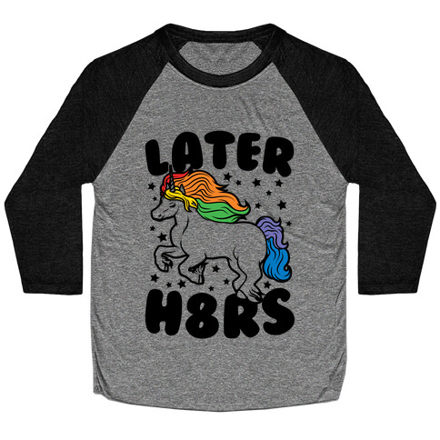 Later H8rs Baseball Tee