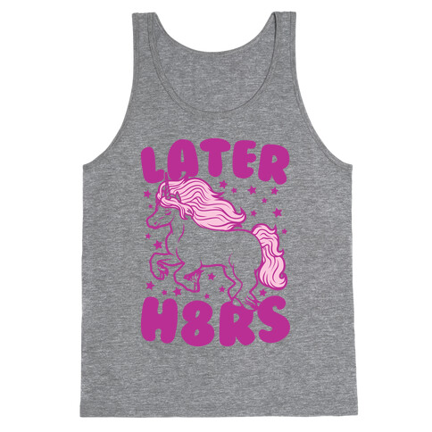 Later H8rs Tank Top