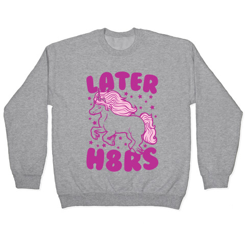Later H8rs Pullover