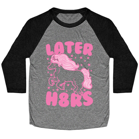 Later H8rs Baseball Tee