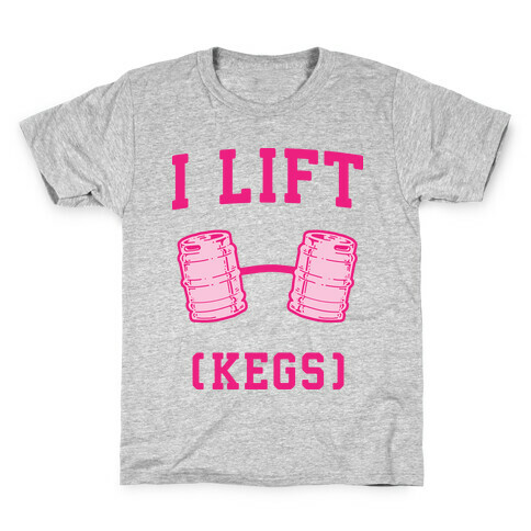 I Lift (Kegs) Kids T-Shirt