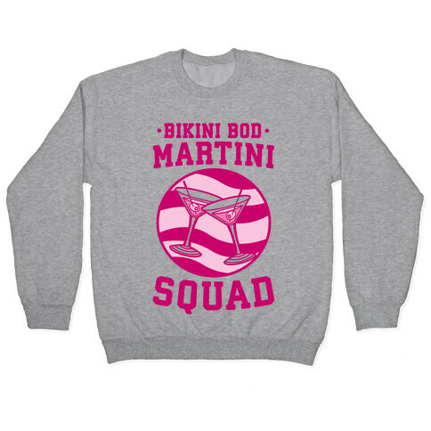 Bikini Bod Martini Squad Pullover