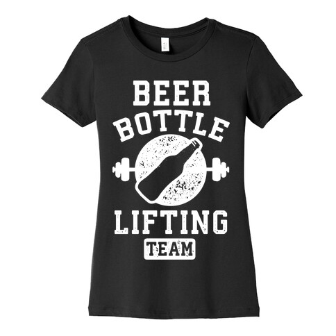 Beer Bottle Lifting Team Womens T-Shirt