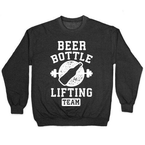 Beer Bottle Lifting Team Pullover