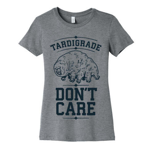 Tardigrade Don't Care Womens T-Shirt