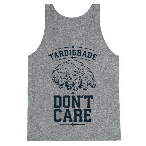 Tardigrade Don't Care Tank Top