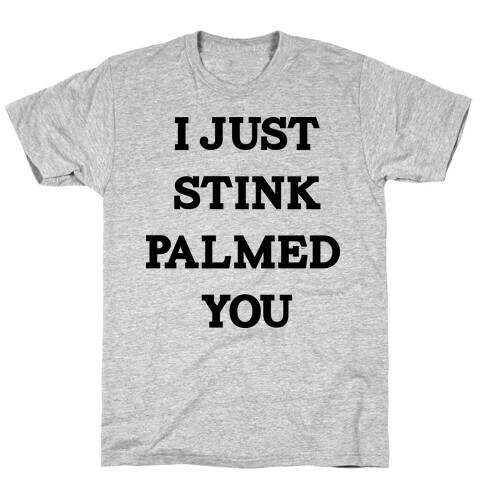 STINK PALM T-Shirt