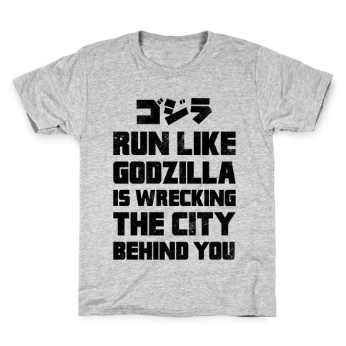 Run Like Godzilla Is Wrecking The City Behind You Kids T-Shirt