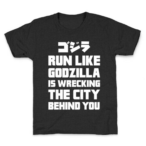 Run Like Godzilla Is Wrecking The City Behind You Kids T-Shirt