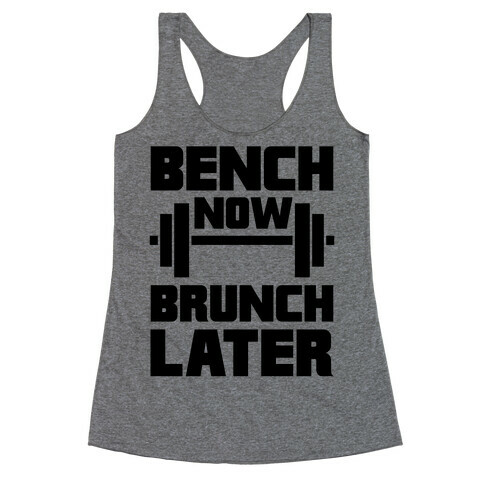 Bench Now, Brunch Later Racerback Tank Top