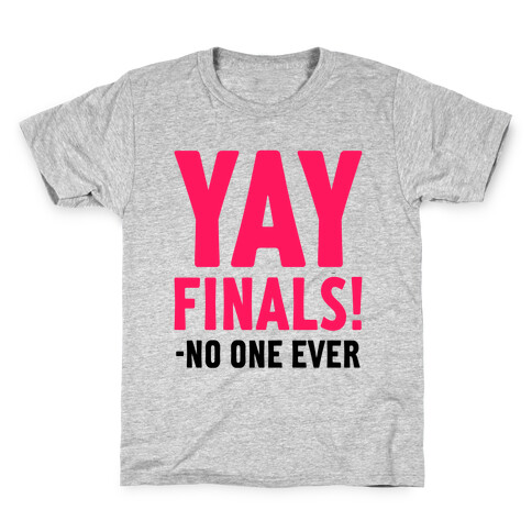 Yay Finals! Kids T-Shirt