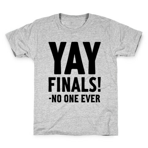 Yay Finals! Kids T-Shirt