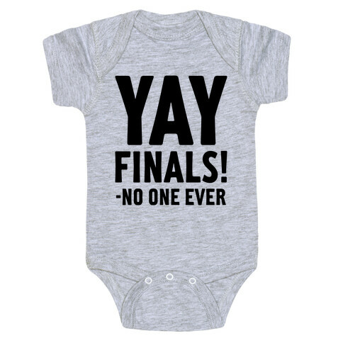 Yay Finals! Baby One-Piece