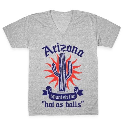 Arizona - Spanish For Hot As Balls V-Neck Tee Shirt