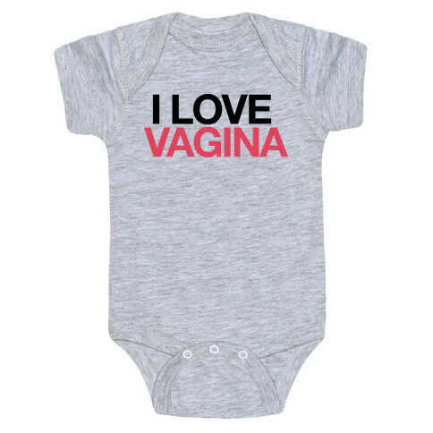  I LOVE VAGINA Baby One-Piece