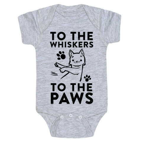 To The Whiskers. To the Paws. Baby One-Piece