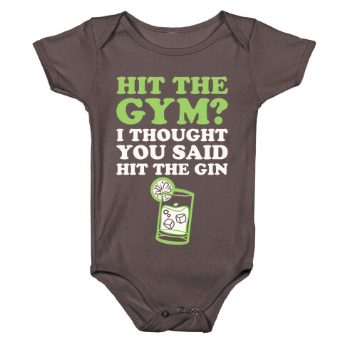 Hit The Gym? I Thought You Said Hit The Gin Baby One-Piece