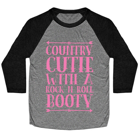 Country Cutie With A Rock 'N Roll Booty Baseball Tee