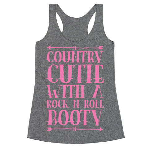 Country Cutie With A Rock 'N Roll Booty Racerback Tank Top