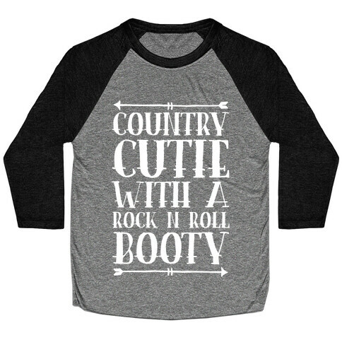 Country Cutie With A Rock 'N Roll Booty Baseball Tee