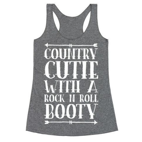Country Cutie With A Rock 'N Roll Booty Racerback Tank Top