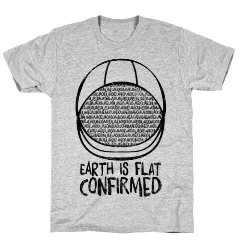 Earth Is Flat (Confirmed) T-Shirt