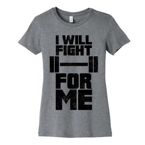 I Will Fight For Me (Vintage) Womens T-Shirt