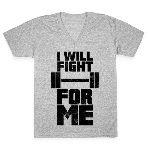 I Will Fight For Me (Vintage) V-Neck Tee Shirt