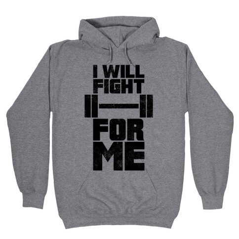 I Will Fight For Me (Vintage) Hooded Sweatshirt