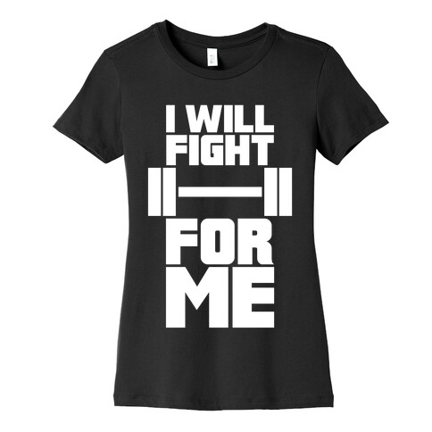 I Will Fight For Me Womens T-Shirt