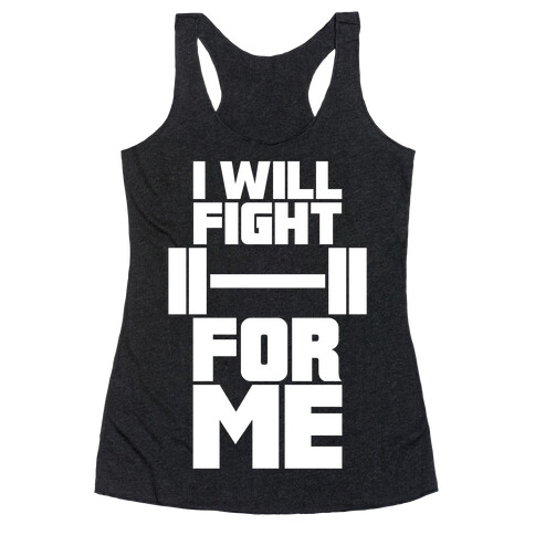 I Will Fight For Me Racerback Tank Top